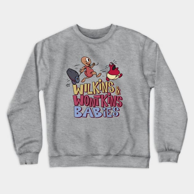 Wilkins & Wontkins Babies Crewneck Sweatshirt by UzzyWorks